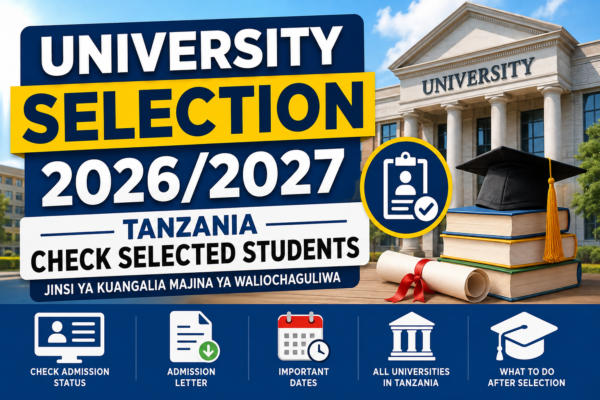 University Selection 2026/2027 Tanzania – Check Selected Students